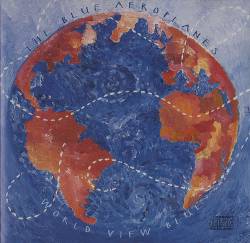 The Blue Aeroplanes : World View Blue The Blue Aeroplanes : World View Blue